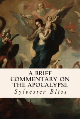 Книга A Brief Commentary on the Apocalypse Sylvester Bliss