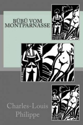 Libro Bübü vom Montparnasse Charles-Louis Philippe