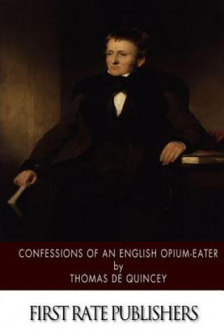 Kniha Confessions of an English Opium-Eater Thomas de Quincey