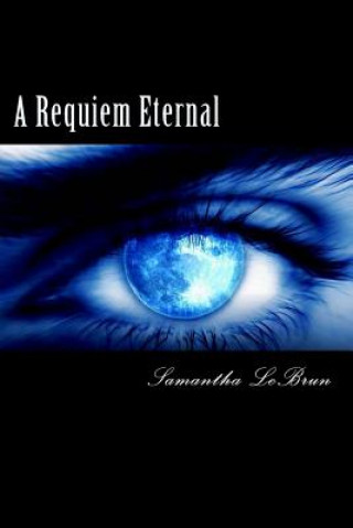 Книга A Requiem Eternal Samantha Lebrun