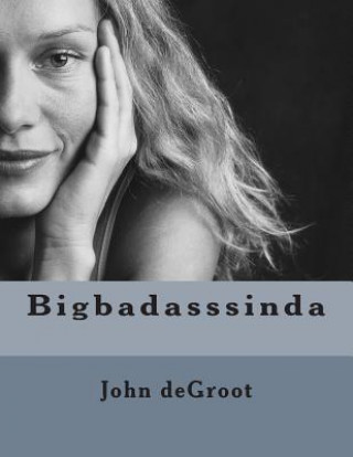 Knjiga Bigbadasssinda MR John deGroot