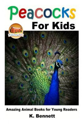 Kniha Peacocks for Kids K Bennett