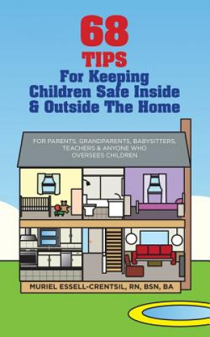 Knjiga 68 Tips for Keeping Children Safe Inside & Outside the Home Muriel Essell Crentsil