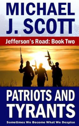 Carte Patriots and Tyrants Michael J Scott