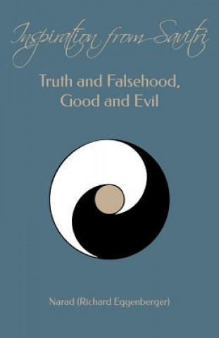 Kniha Inspiration from Savitri: Truth and Falsehood, Good and Evil Sri Aurobindo