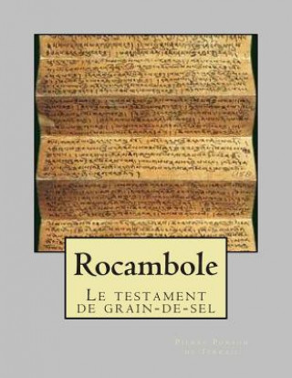 Knjiga Rocambole: Le testament de grain-de-sel M Pierre Ponson Du Terrail