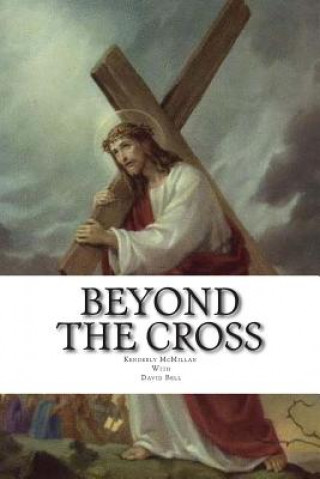 Kniha Beyond The Cross Kenderely McMillan