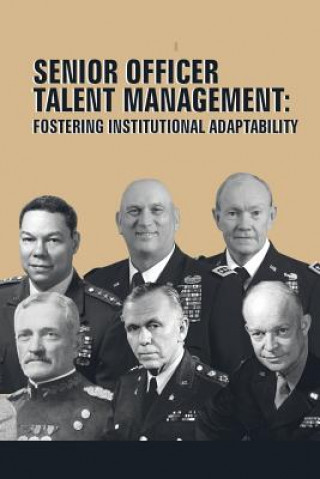 Carte Senior Officer Talent Management: Fostering Institutional Adaptability Strategic Studies Institute