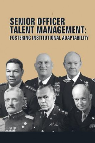 Book Senior Officer Talent Management: Fostering Institutional Adaptability Strategic Studies Institute