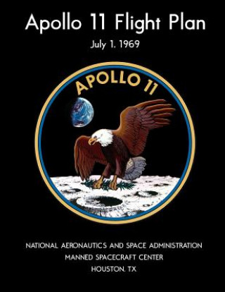 Carte Apollo 11 Flight Plan: Full-color edition National Aeronautics and Space Administr