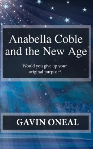 Carte Anabella Coble: and the New Age Gavin Oneal