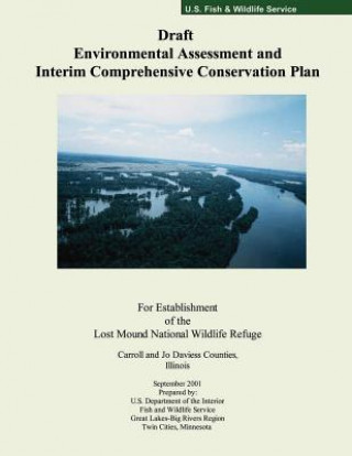 Book Draft Environmental Assessment and Interim Comprehensive Conservation Plan For Establishment of the Lost Mound National Wildlife Refuge U S Fish &amp; Wildlife Service