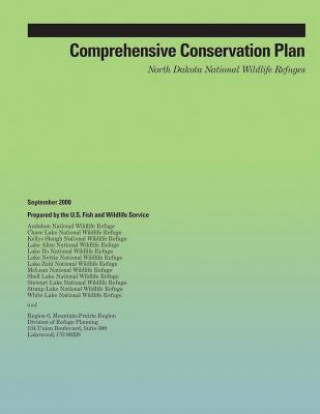 Kniha Comprehensive Conservation Plan: North Dakota National Wildlife Refuges U S Fish and Wildlife Service