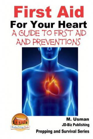 Kniha First Aid For Your Heart - A Guide To First Aid And Preventions M Usman