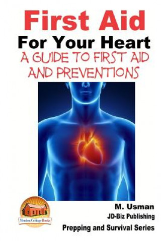 Książka First Aid For Your Heart - A Guide To First Aid And Preventions M Usman