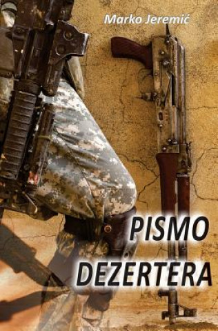 Книга Pismo Dezertera Marko Jeremic