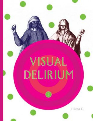 Knjiga Visual Delirium J Rosa G