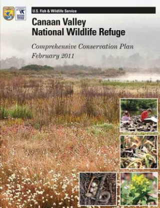 Livre Canaan Valley National Wildlife Refuge: Comprehensive Conservation Plan February 2011 U S Fish and Wildlife Service