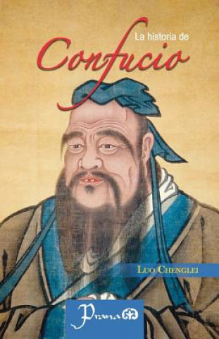 Kniha La historia de Confucio Luo Chenglei