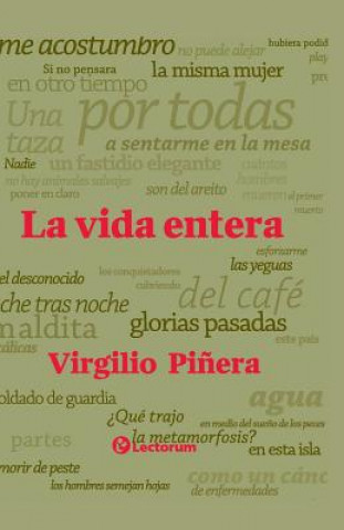 Könyv La vida entera Virgilio Pinera