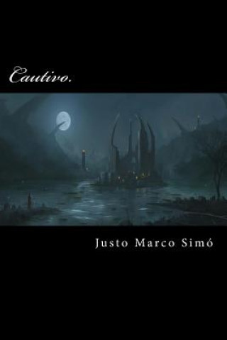 Kniha Cautivo: Coleccion Elfos Justo Marco Simo