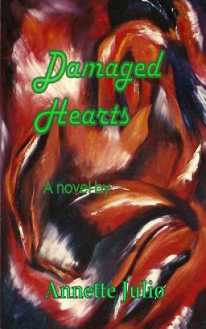 Libro Damaged Hearts Mrs Annette Julio