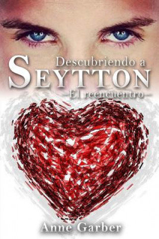 Carte Descubriendo a Seytton -El reencuentro- Anne Garber