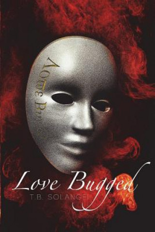 Knjiga Love Bugged T B Solangel