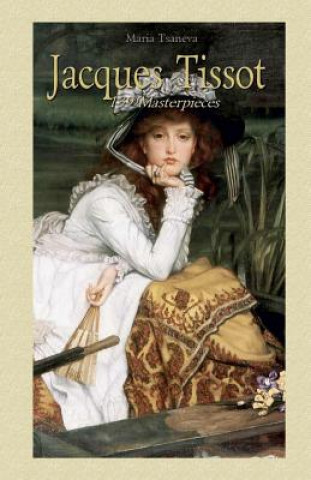 Książka Jacques Tissot: 139 Masterpieces Maria Tsaneva