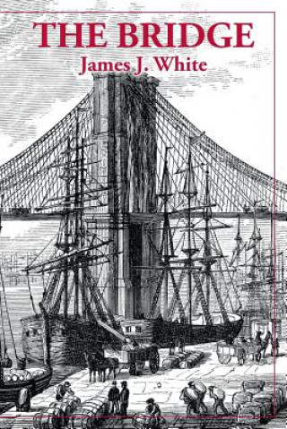 Knjiga The Bridge James J White