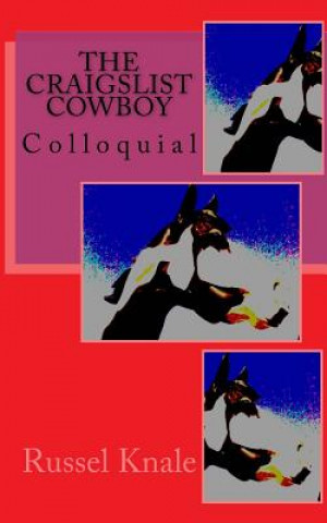 Carte Colloquial The Craigslist Cowboy Russel Knale