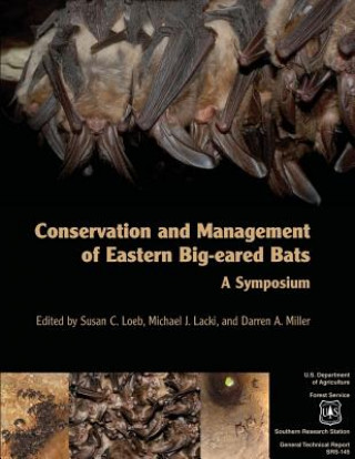 Könyv Conservation and Management of Eastern Big-eared Bats: A Symposium Loeb