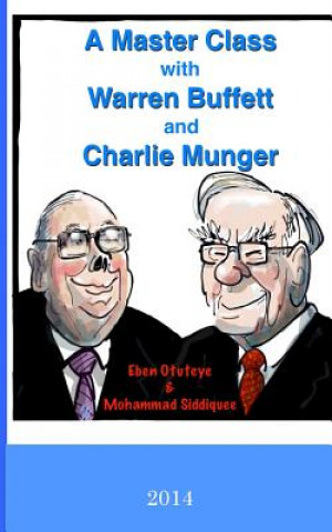 Carte A Master Class with Warren Buffett and Charlie Munger Eben Otuteye