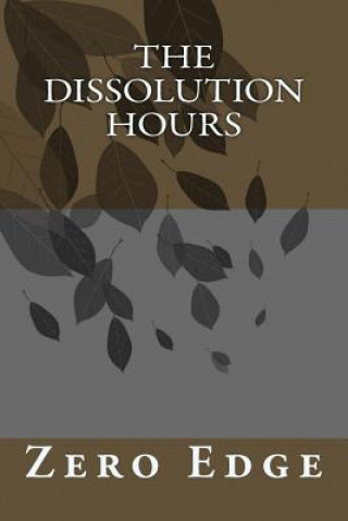 Book The Dissolution Hours Zero Edge