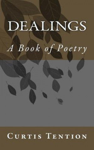 Kniha Dealings: A Book of Poetry Curtis Tention