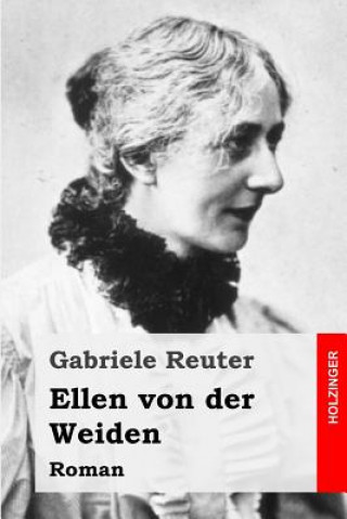 Książka Ellen von der Weiden Gabriele Reuter