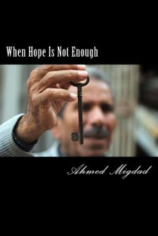 Knjiga When Hope Is Not Enough MR Ahmed Miqdad