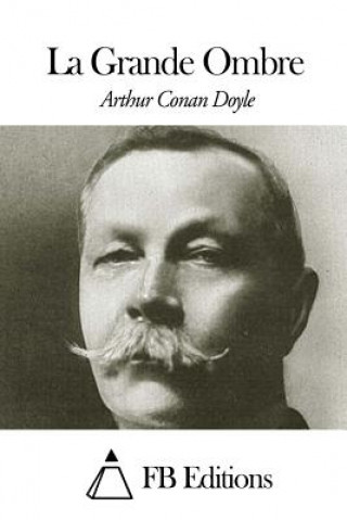 Könyv La Grande Ombre Arthur Conan Doyle