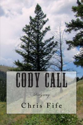 Książka Cody Call: Ridgway Chris Fife