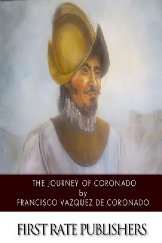 Książka The Journey of Coronado Francisco Vazquez De Coronado