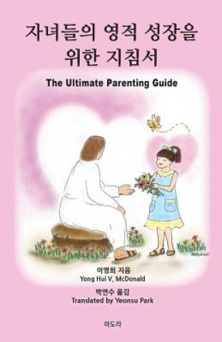 Kniha The Ultimate Parenting Guide Yong Hui V McDonald