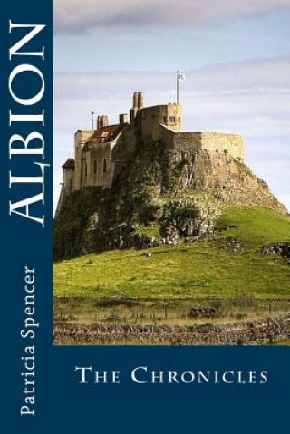 Kniha Albion: The Chronicles Patricia M Spencer