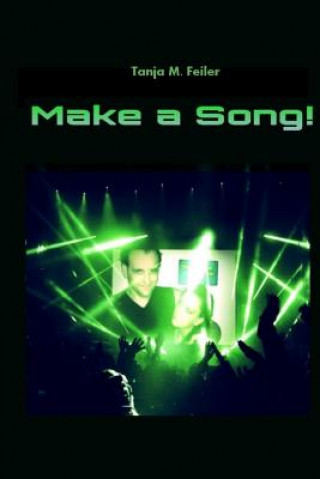 Knjiga Make a song! T Tanja M Feiler F