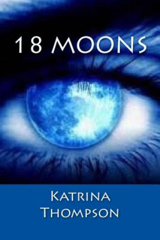 Kniha 18 Moons Katrina Thompson