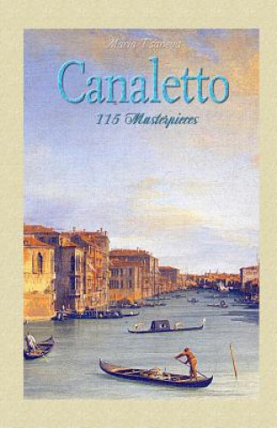 Kniha Canaletto: 115 Masterpieces Maria Tsaneva
