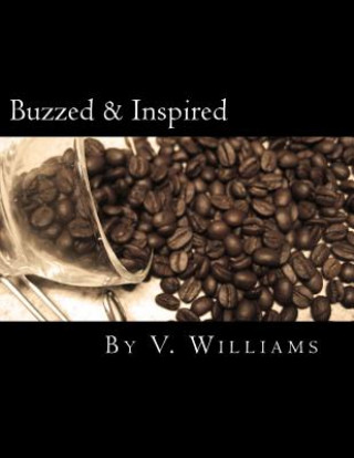 Kniha Buzzed & Inspired V  Williams