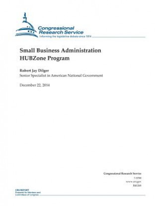 Kniha Small Business Administration HUBZone Program Congressional Research Service