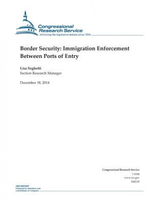 Kniha Border Security: Immigration Enforcement Between Ports of Entry Congressional Research Service