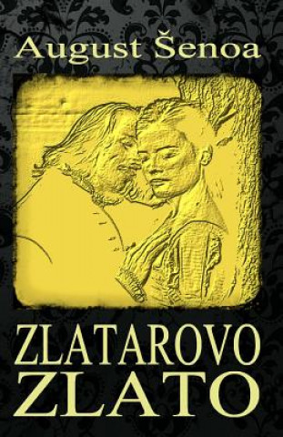 Könyv Zlatarovo Zlato August Senoa
