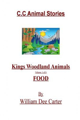 Książka C.C. Animal Stories: Kings Woodland Animals William Dee Carter